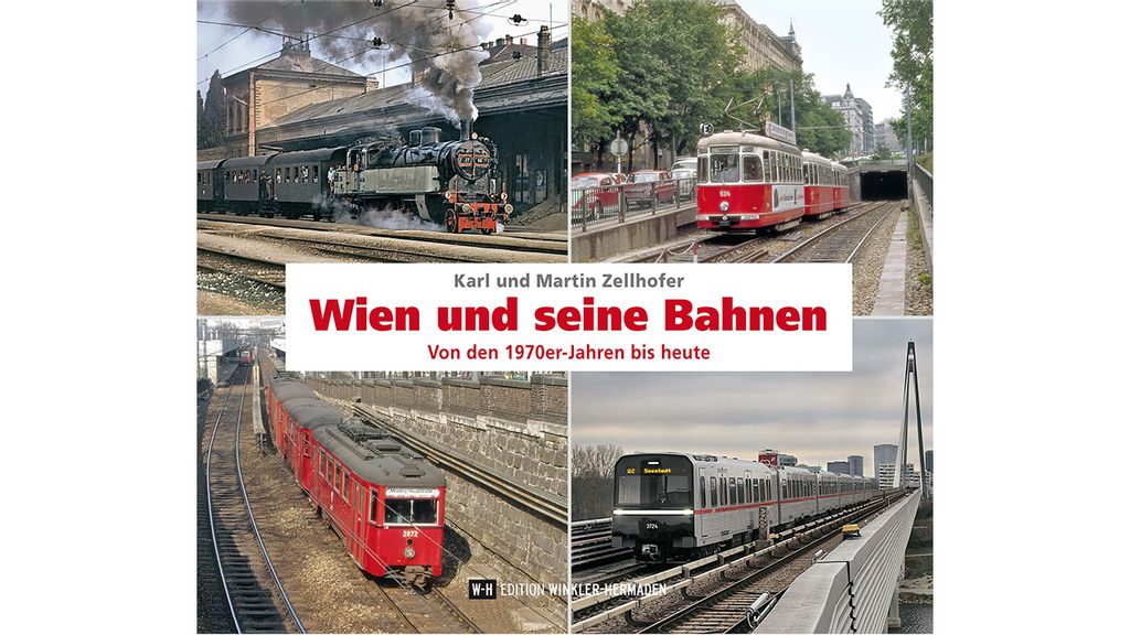 © Edition Winkler-Hermaden Buchcover "Wien und seine Bahnen"